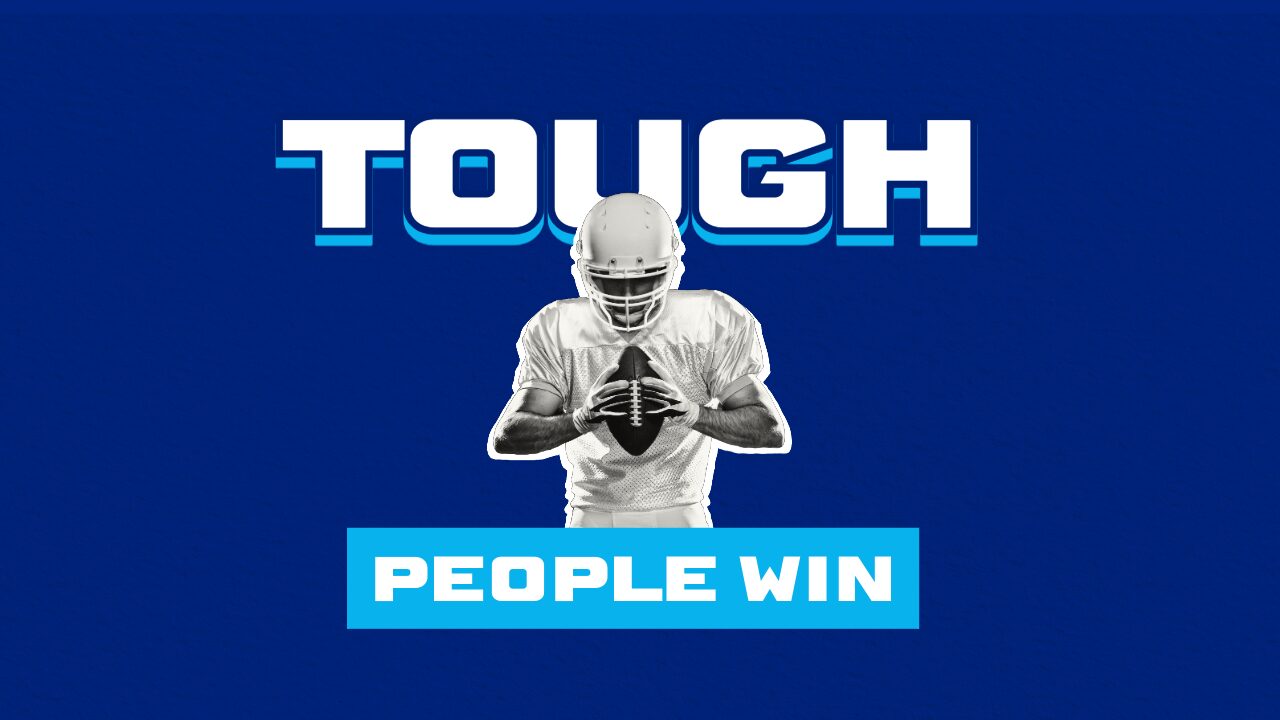 tough people win